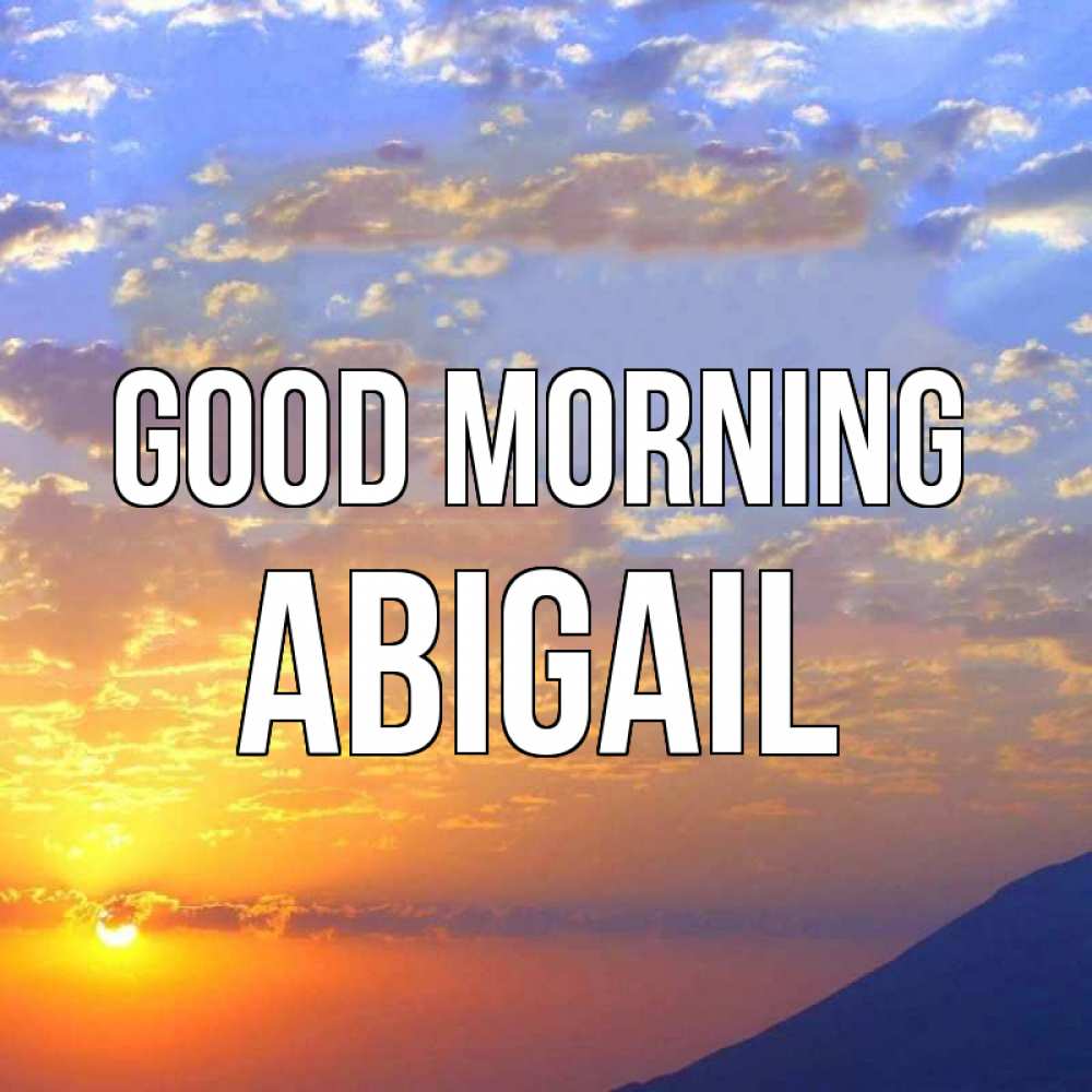 Greetings card с именем, Abigail Good morning облака и солнце Greetings with text for free download 