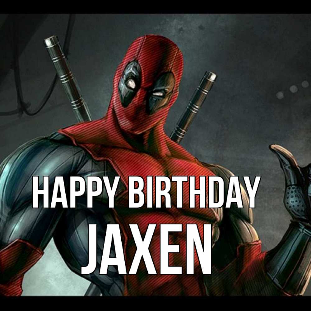 Greetings card с именем, Jaxen Happy Birthday марвел супергерои Greetings with text for free download 