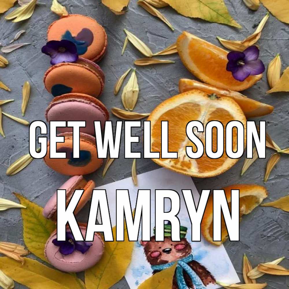 Greetings card с именем, Kamryn Get well soon не болейте Greetings with text for free download 