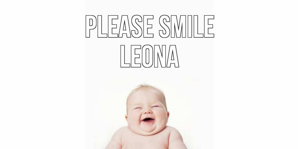 Greetings card с именем, Leona Please smile ребенок Greetings with text for free download 