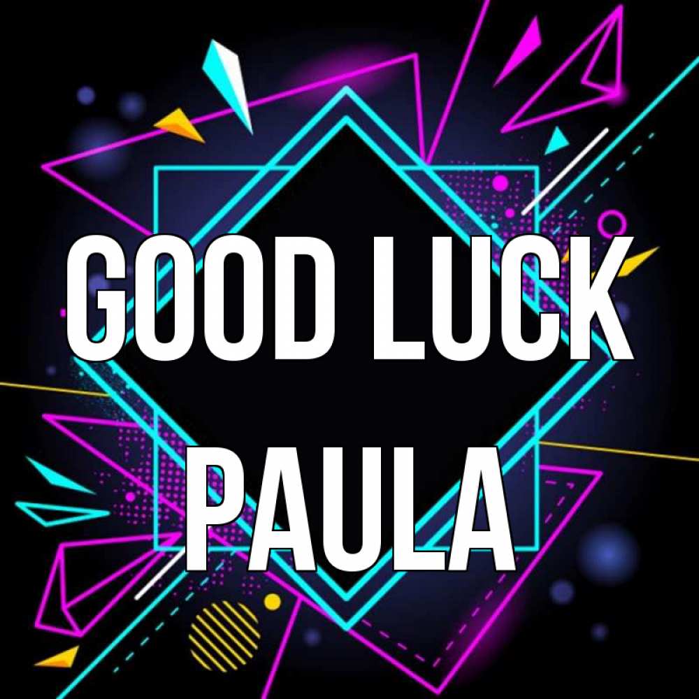Greetings card с именем, Paula Good luck рамочки Greetings with text for free download 
