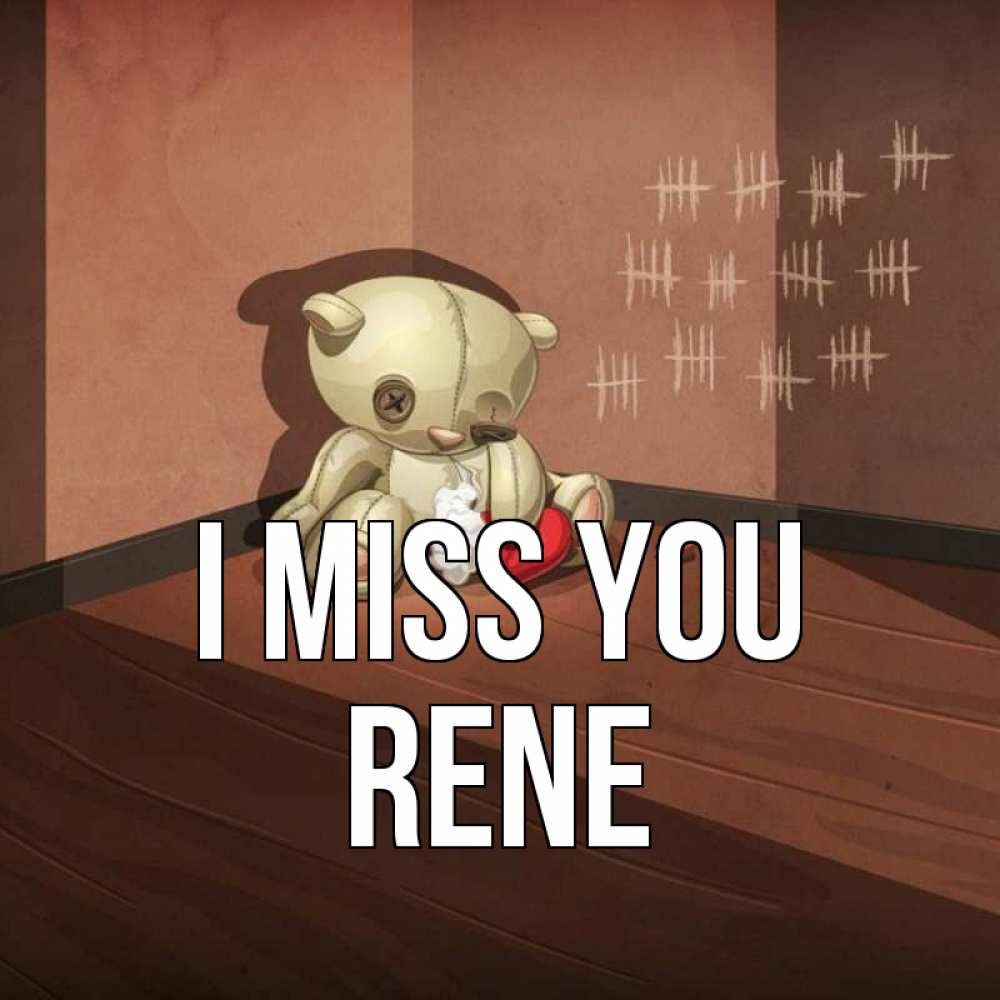 Greetings card с именем, Rene I miss you скорее ко мне Greetings with text for free download 