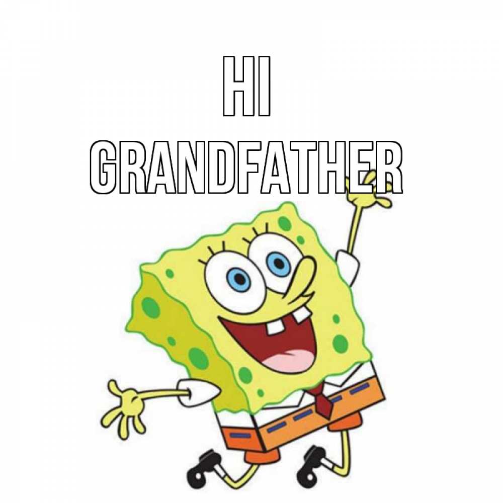 Greetings card с именем, grandfather Hi губка боб в прыжке Greetings with text for free download 
