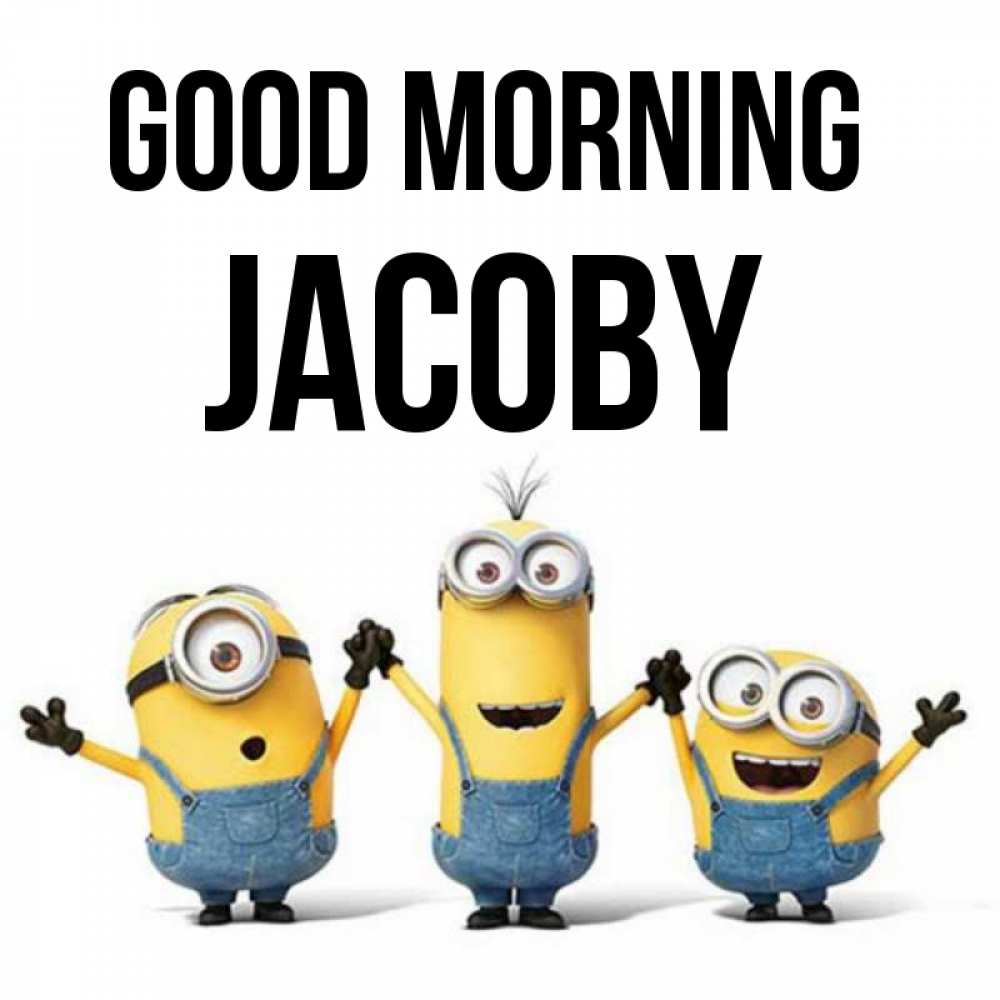 Greetings card с именем, Jacoby Good morning бодренького утра Greetings with text for free download 