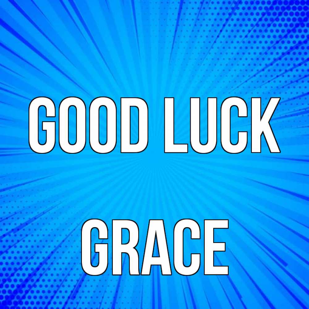 Greetings card с именем, Grace Good luck на удачу Greetings with text for free download 