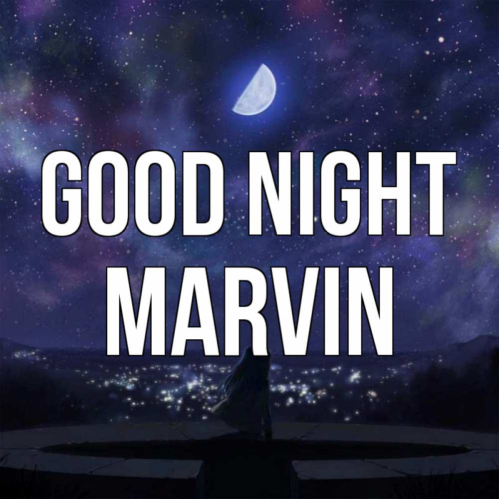 Greetings card с именем, Marvin Good night набережная Greetings with text for free download 