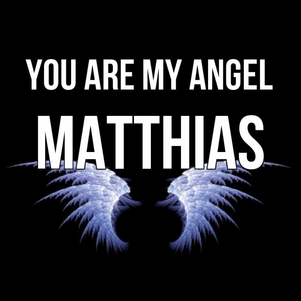 Greetings card с именем, Matthias You are my angel ангельские крылья на черном фоне Greetings with text for free download 
