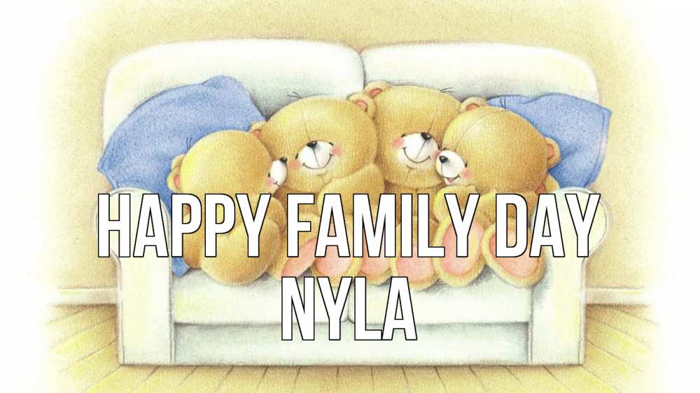 Greetings card с именем, Nyla happy family day с днем семьи Greetings with text for free download 