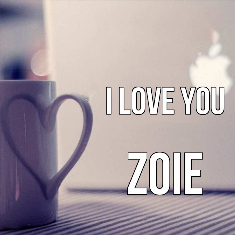 Greetings card с именем, Zoie I love you знак яблока Greetings with text for free download 