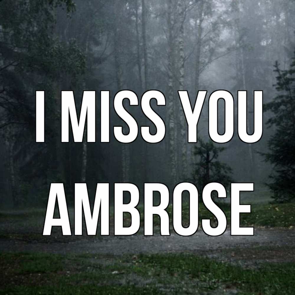 Greetings card с именем, Ambrose I miss you одна и плохо мне Greetings with text for free download 