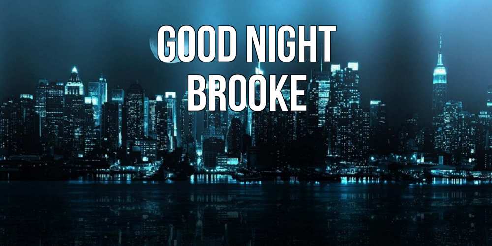 Greetings card с именем, Brooke Good night городской пейзаж Greetings with text for free download 