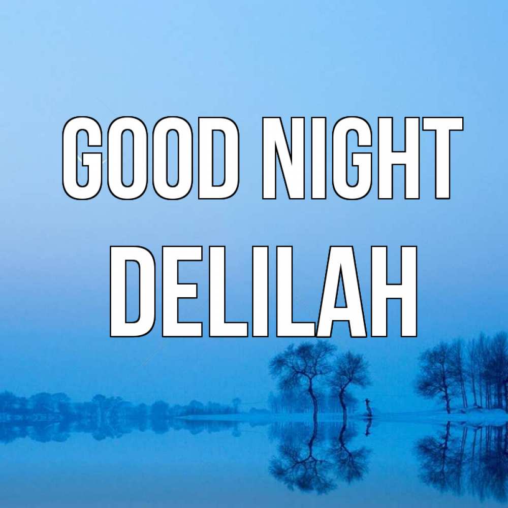 Greetings card с именем, Delilah Good night весна Greetings with text for free download 