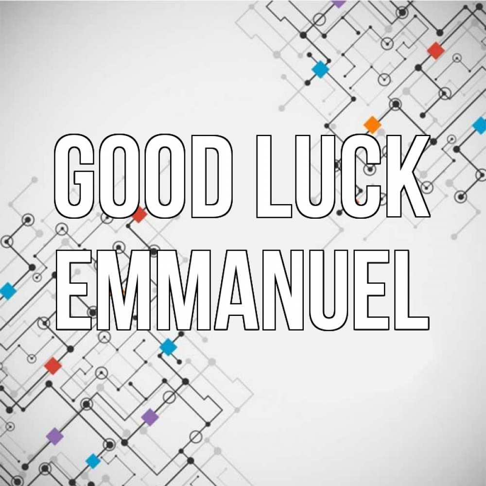 Greetings card с именем, Emmanuel Good luck на удач Greetings with text for free download 