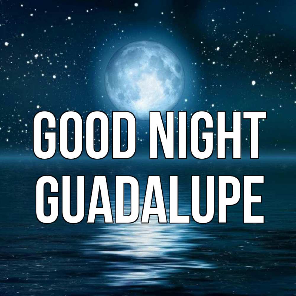 Greetings card с именем, Guadalupe Good night звезды Greetings with text for free download 