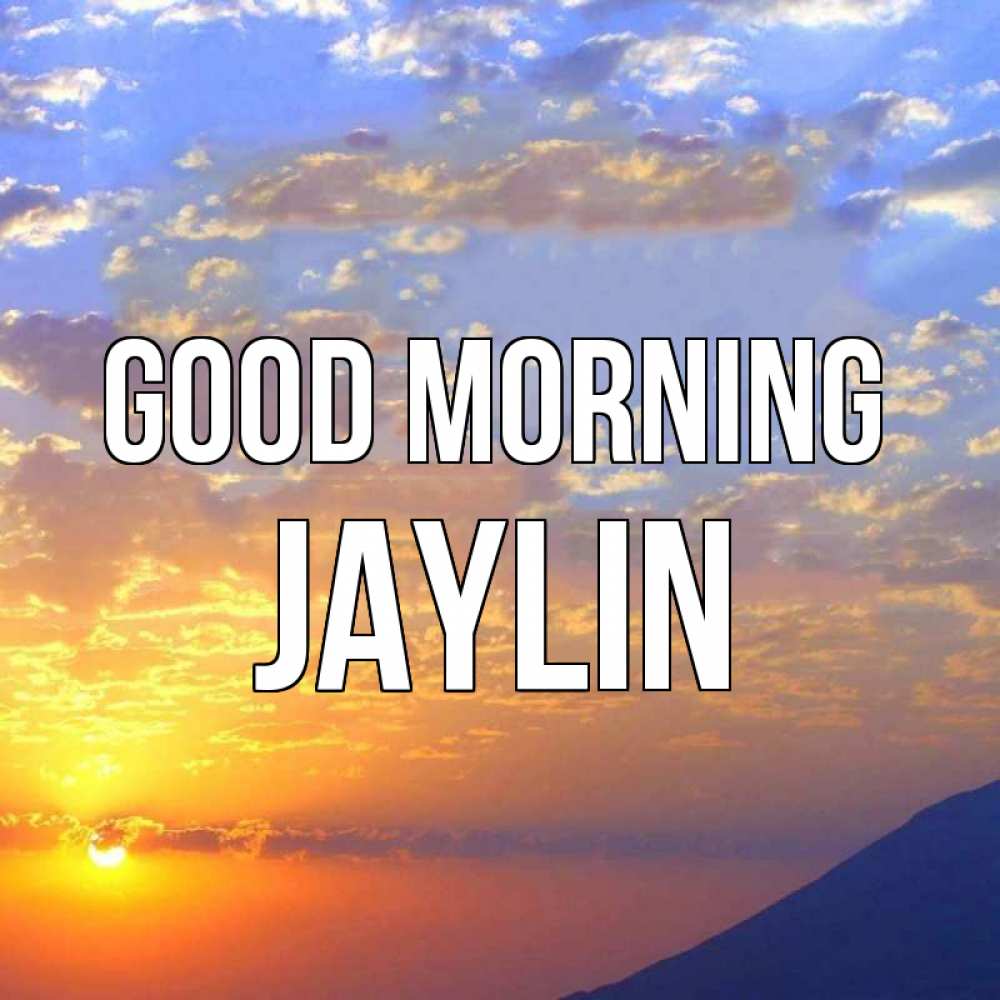 Greetings card с именем, Jaylin Good morning облака и солнце Greetings with text for free download 