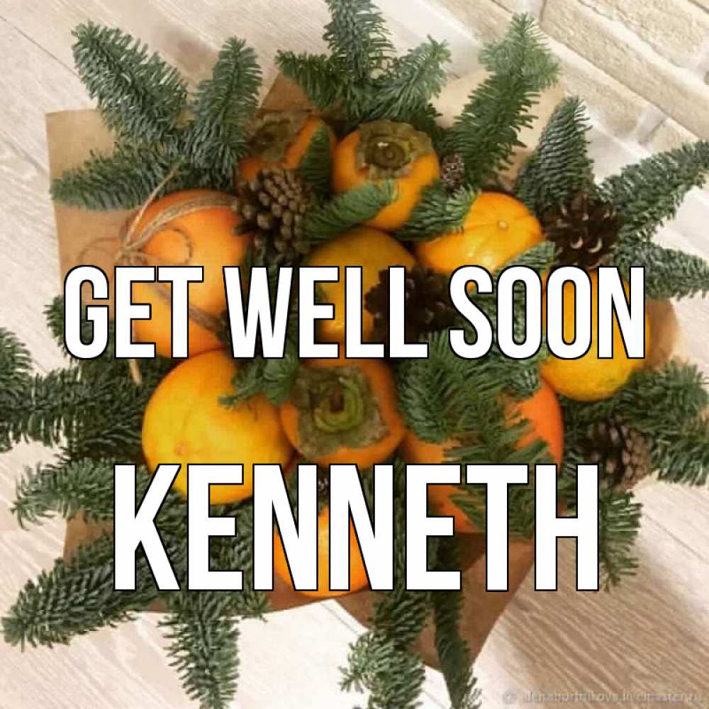 Greetings card с именем, Kenneth Get well soon апельсины и хурьма Greetings with text for free download 