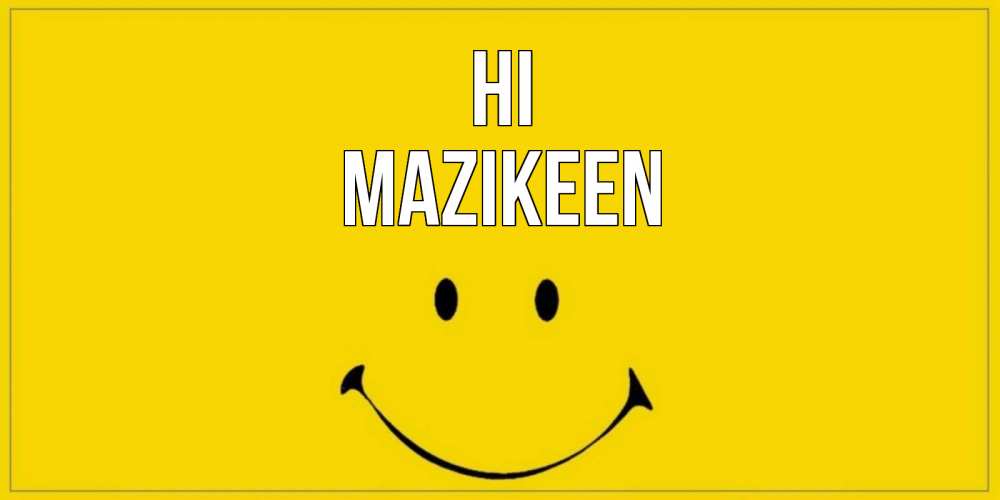 Greetings card с именем, Mazikeen Hi смайл Greetings with text for free download 