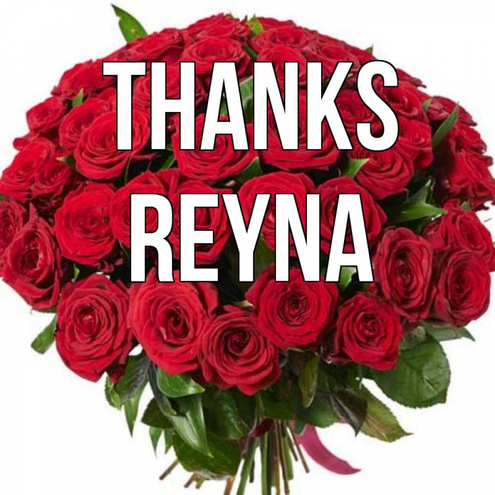 Greetings card с именем, Reyna Thanks букет красных роз Greetings with text for free download 