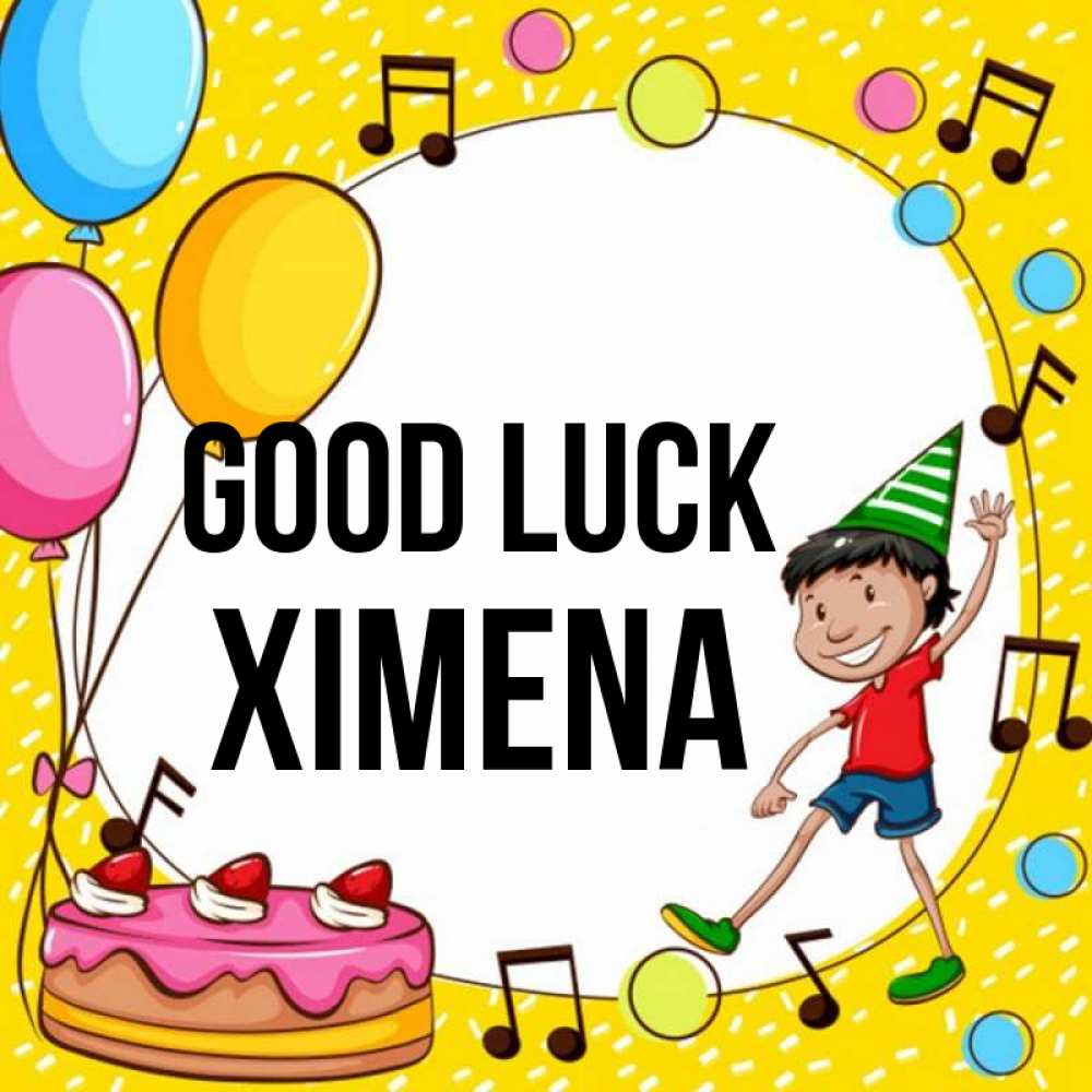 Greetings card с именем, Ximena Good luck открытка 1 Greetings with text for free download 