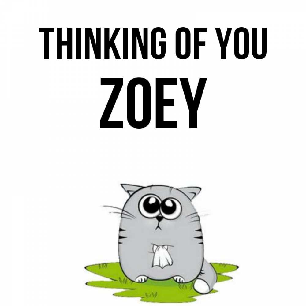 Greetings card с именем, Zoey Thinking of you тоска с платочком Greetings with text for free download 