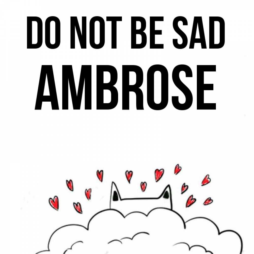 Greetings card с именем, Ambrose Do not be sad облако и ушки котика с сердечками Greetings with text for free download 