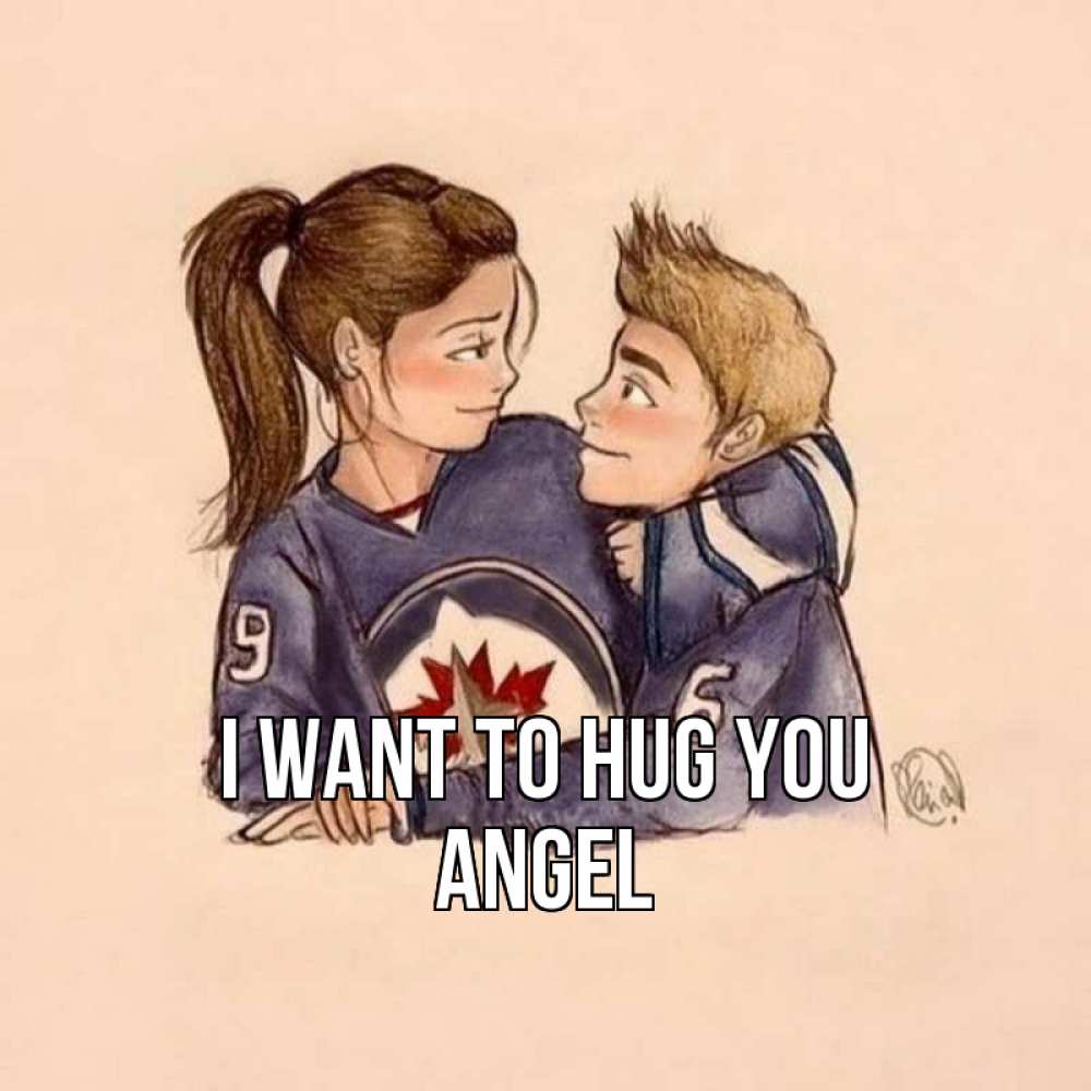 Greetings card с именем, Angel I want to hug you влюбленно смотрят друг на друга Greetings with text for free download 