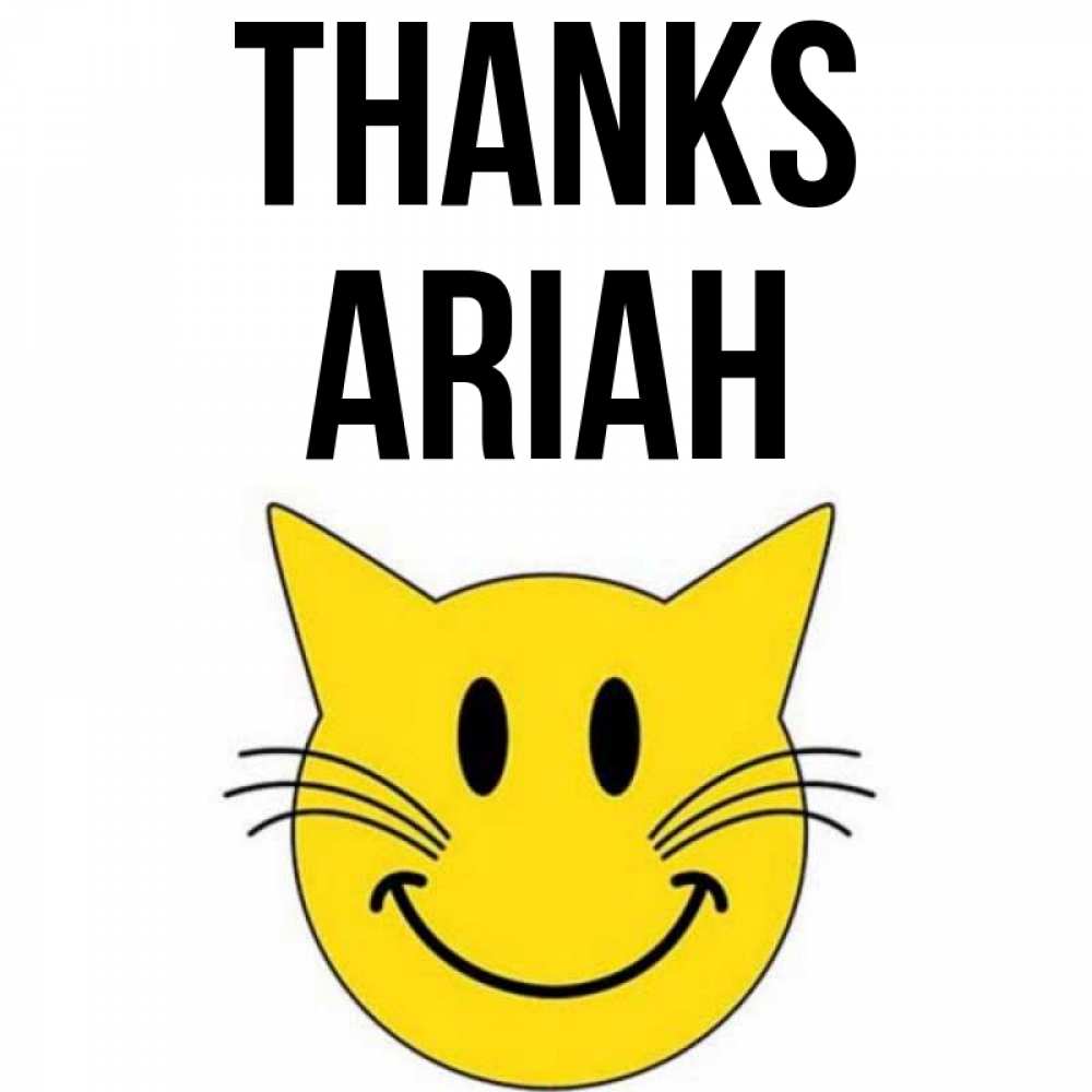 Greetings card с именем, Ariah Thanks улыбающийся смайл кот Greetings with text for free download 