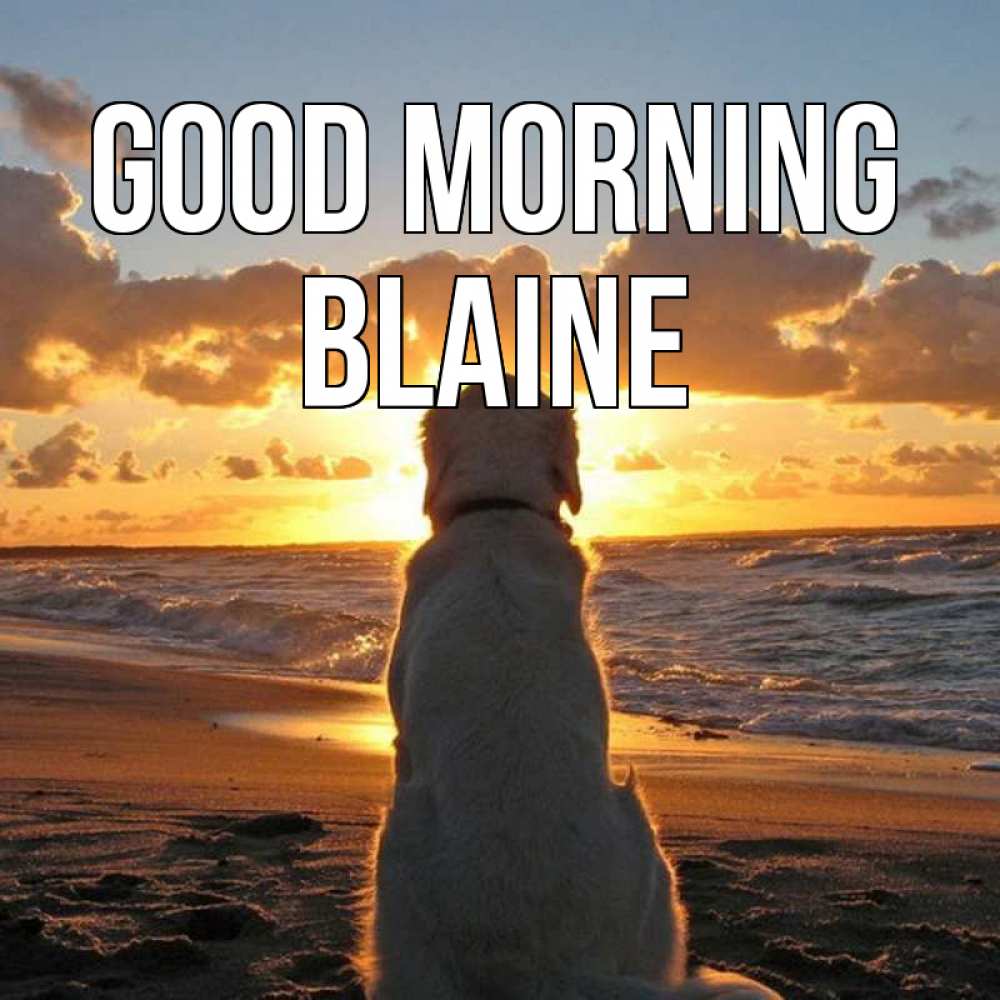 Greetings card с именем, Blaine Good morning восход солнца Greetings with text for free download 