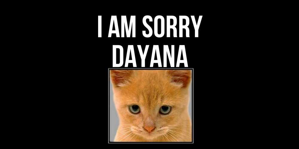Greetings card с именем, Dayana I am sorry рыжий грустный кот просит прощения Greetings with text for free download 