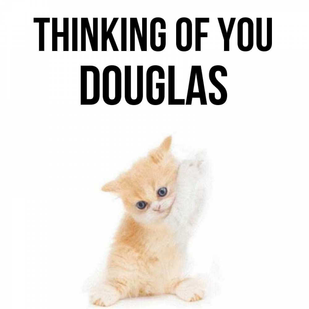 Greetings card с именем, Douglas Thinking of you зверушки и милота Greetings with text for free download 