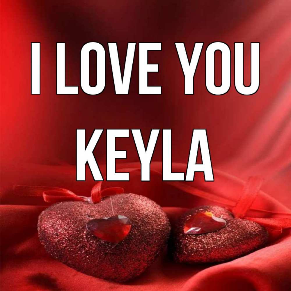 Greetings card с именем, Keyla I love you с лентами Greetings with text for free download 