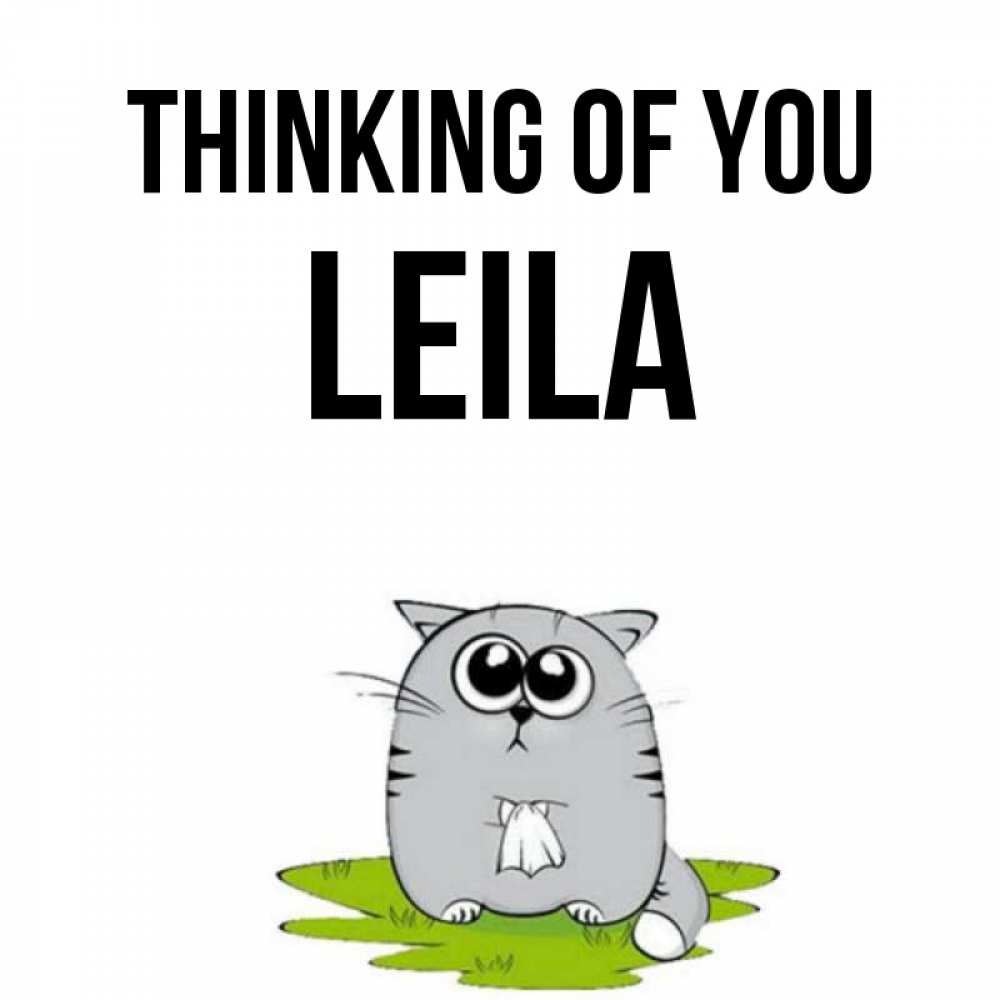 Greetings card с именем, Leila Thinking of you тоска с платочком Greetings with text for free download 