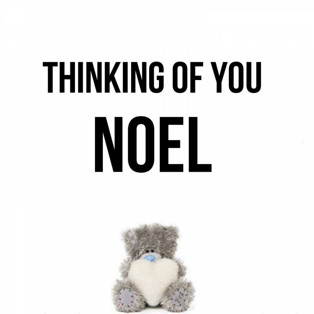 Greetings card с именем, Noel Thinking of you тедди с сердечком для любимой Greetings with text for free download 
