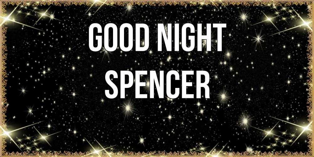 Greetings card с именем, Spencer Good night засыпаем под звездами Greetings with text for free download 