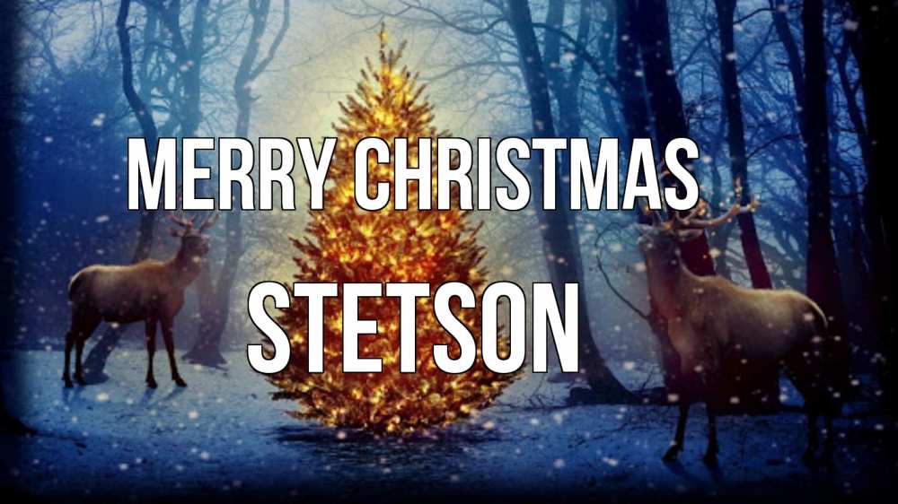 Greetings card с именем, Stetson Merry Christmas олени, новогодняя елка Greetings with text for free download 