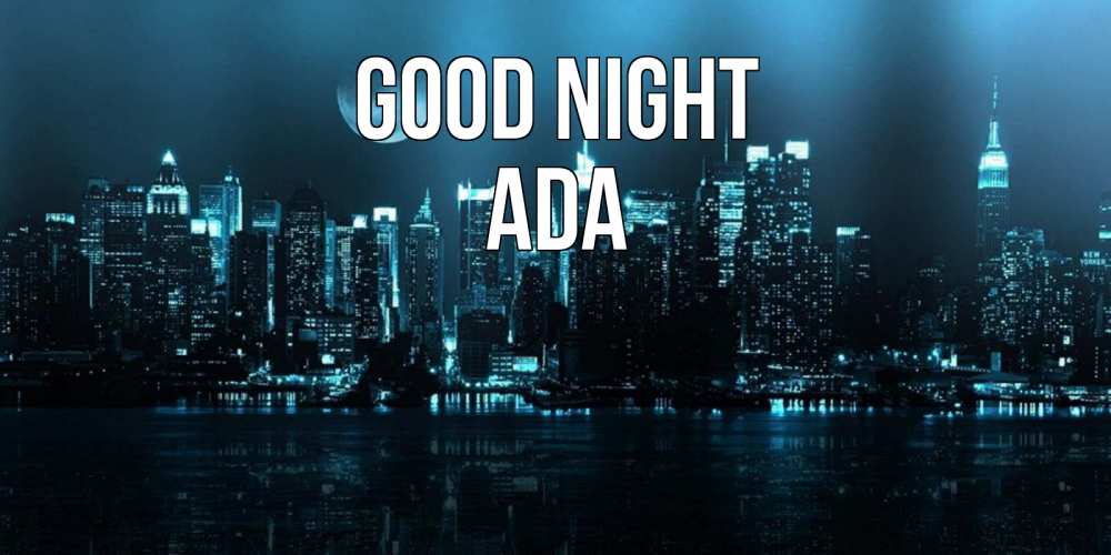 Greetings card с именем, Ada Good night городской пейзаж Greetings with text for free download 
