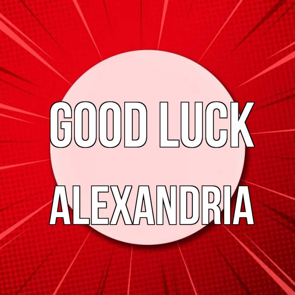 Greetings card с именем, Alexandria Good luck розовая кнопка Greetings with text for free download 