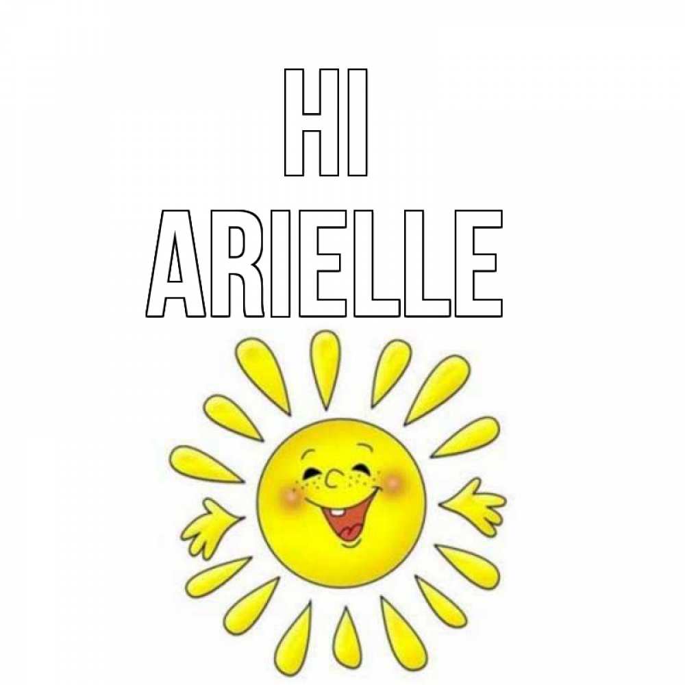 Greetings card с именем, Arielle Hi солнце Greetings with text for free download 