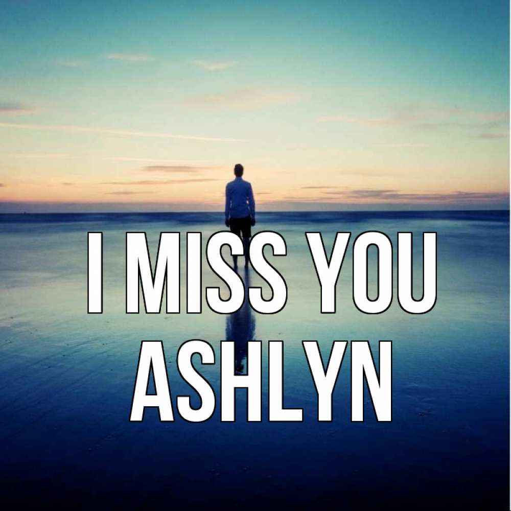 Greetings card с именем, Ashlyn I miss you зима Greetings with text for free download 