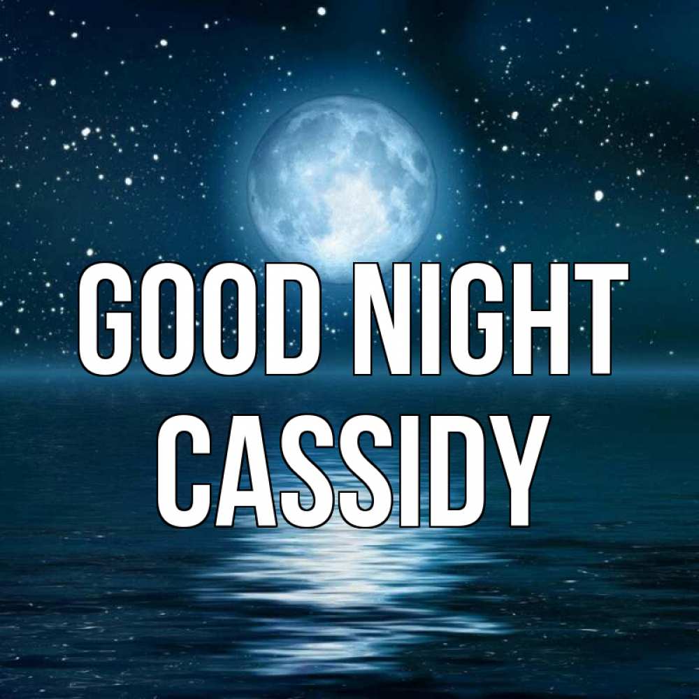Greetings card с именем, Cassidy Good night звезды Greetings with text for free download 