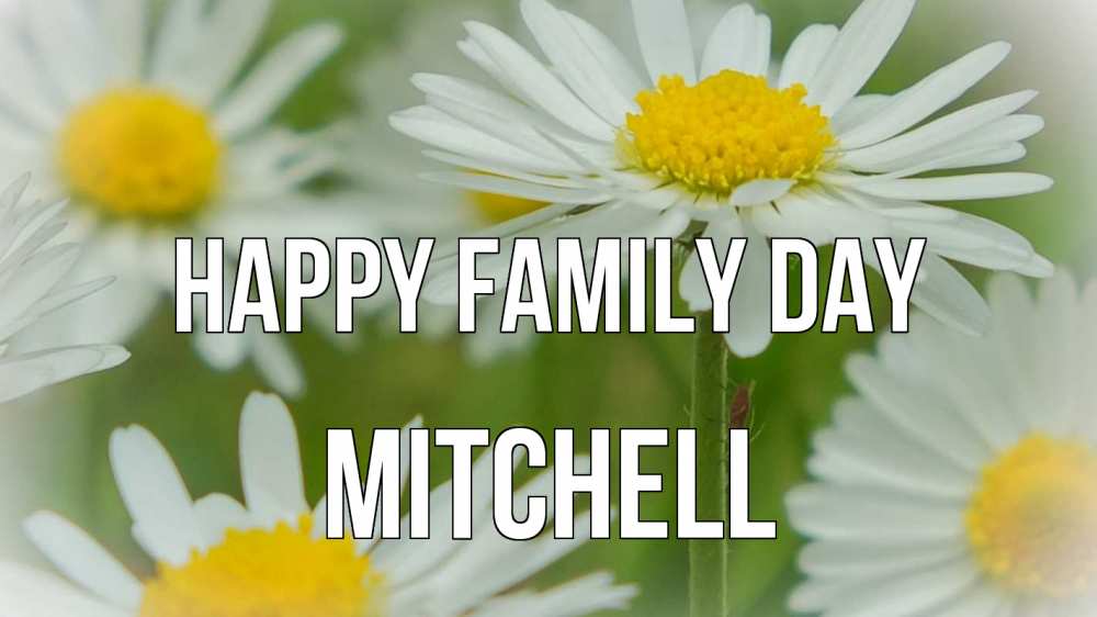 Greetings card с именем, Mitchell happy family day с днем семьи  1 Greetings with text for free download 