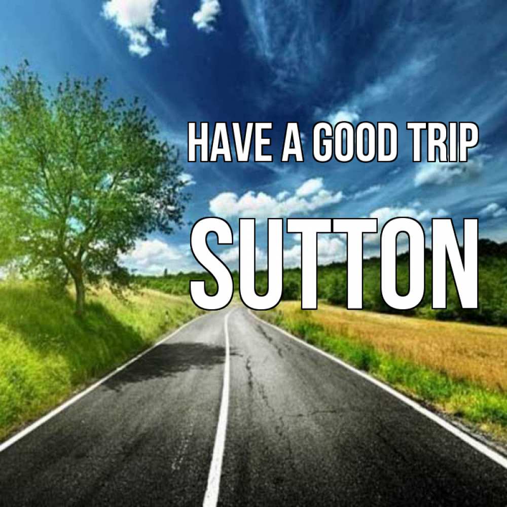 Greetings card с именем, Sutton Have a good trip яркие деревья и небо Greetings with text for free download 