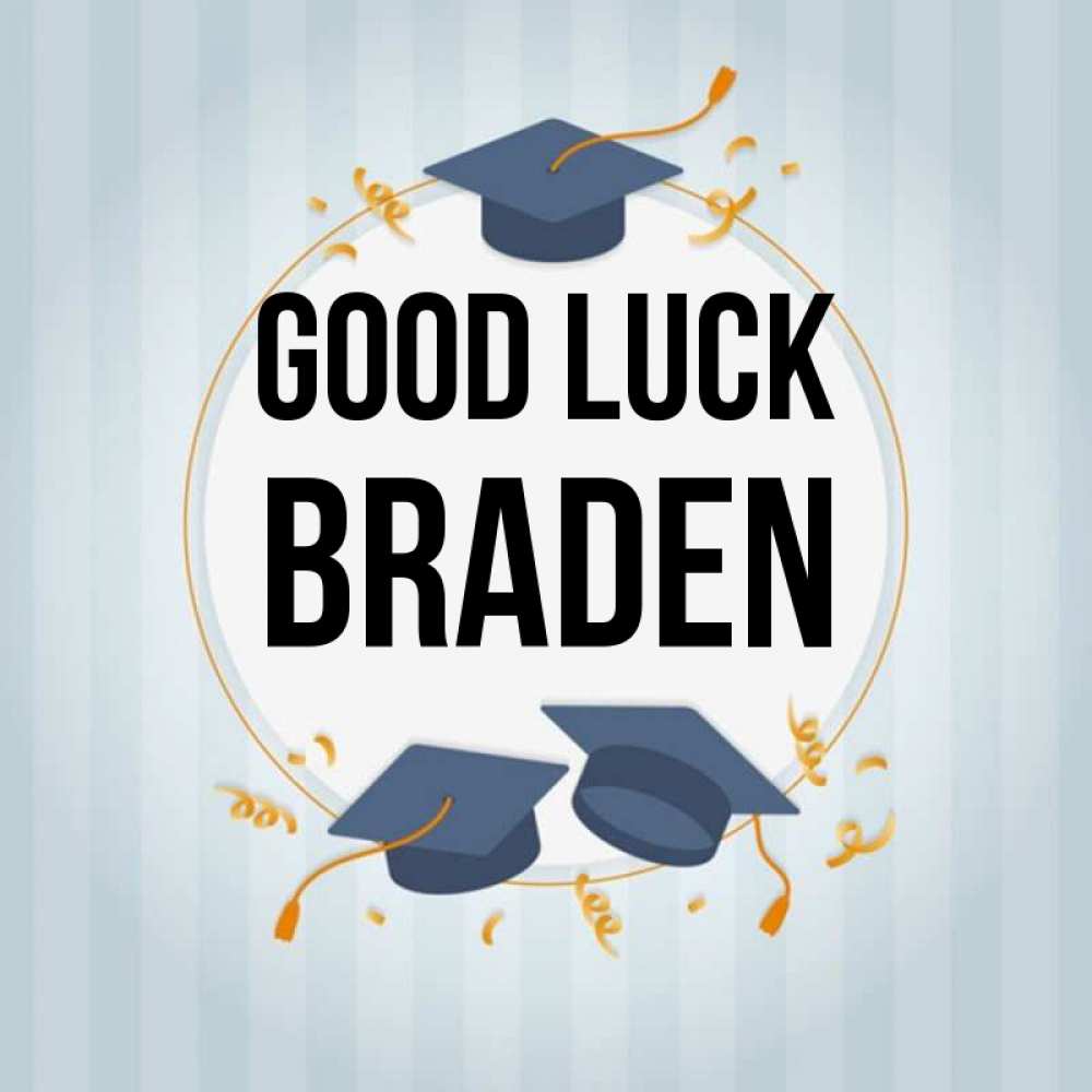 Greetings card с именем, Braden Good luck для студентов Greetings with text for free download 