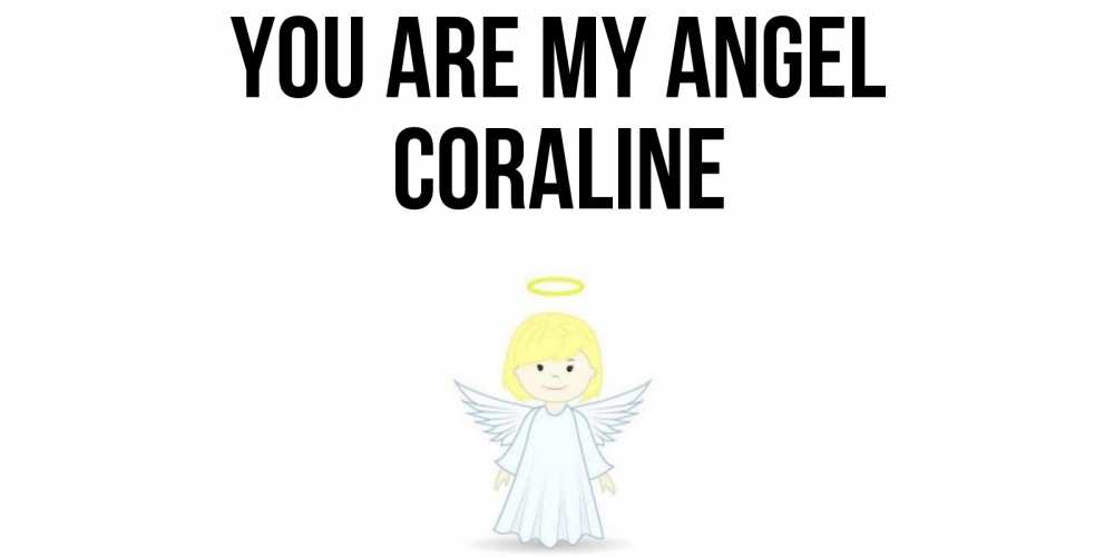 Greetings card с именем, Coraline You are my angel ангел Greetings with text for free download 