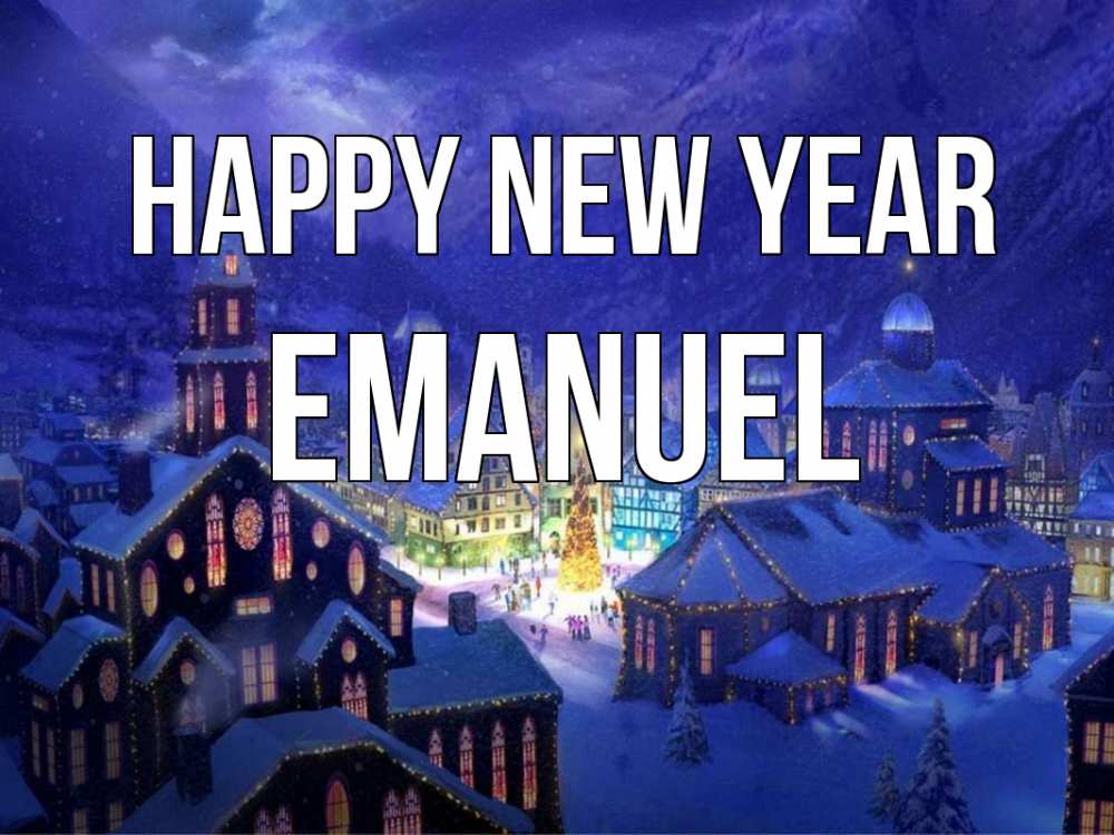 Greetings card с именем, Emanuel Happy New Year новый год Greetings with text for free download 