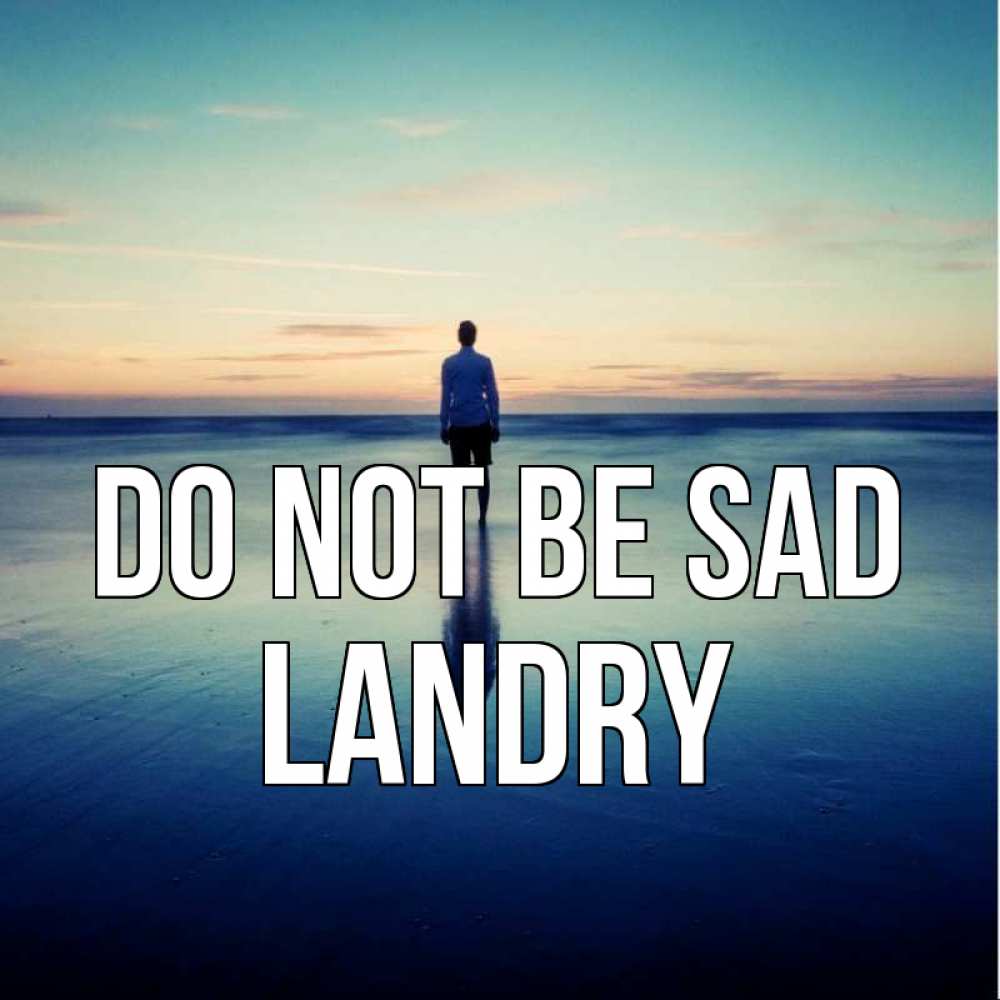 Greetings card с именем, Landry Do not be sad небо и гладь льда Greetings with text for free download 