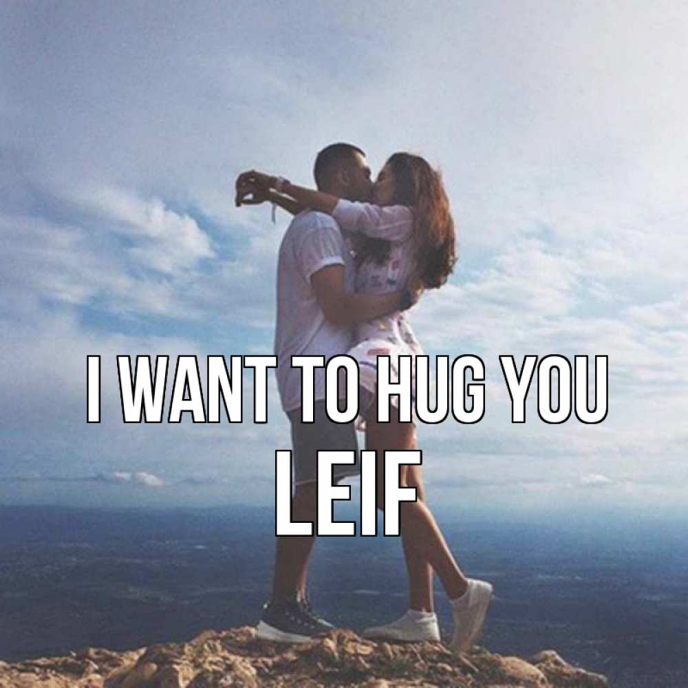 Greetings card с именем, Leif I want to hug you Морской пейзаж Greetings with text for free download 