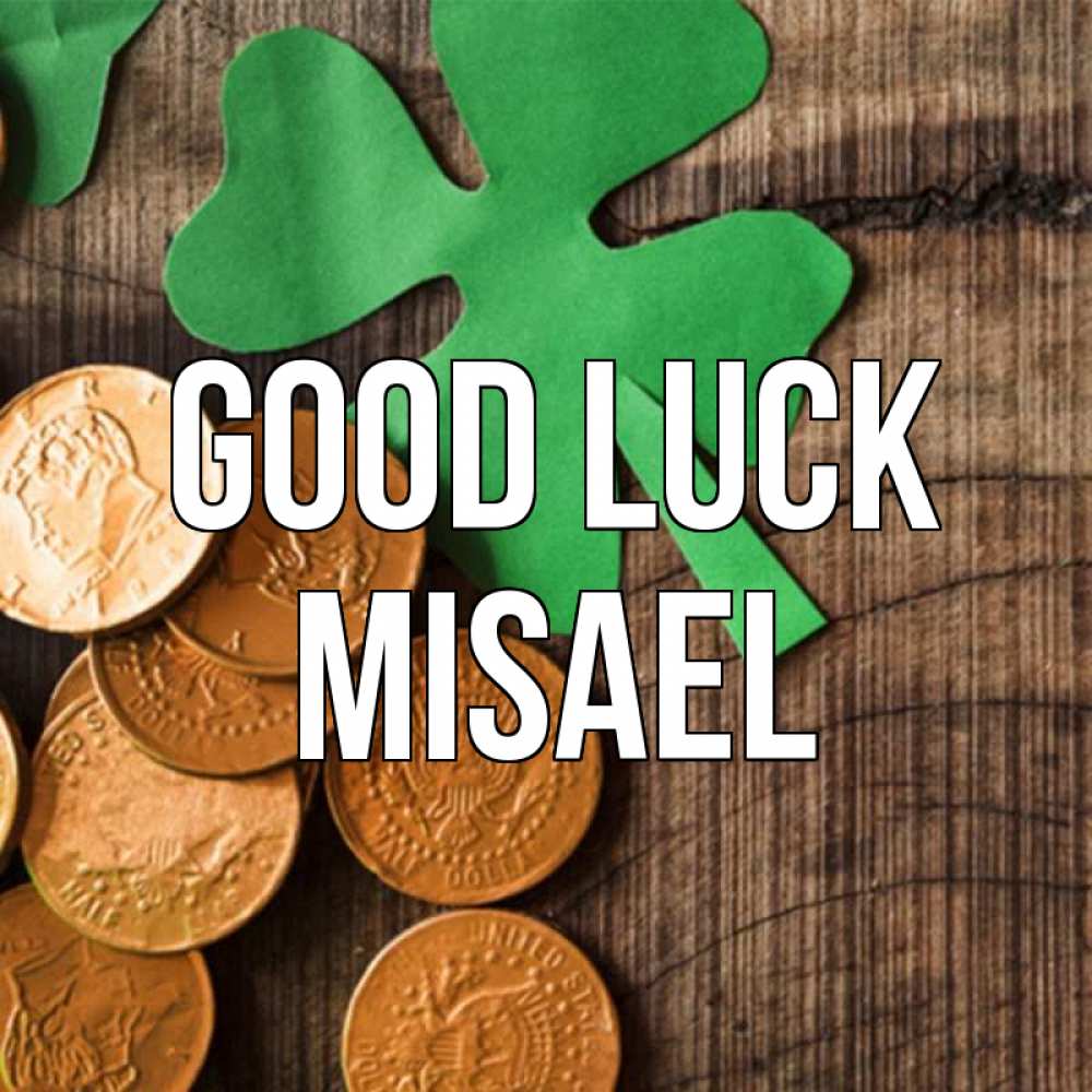 Greetings card с именем, Misael Good luck деревянный фон Greetings with text for free download 