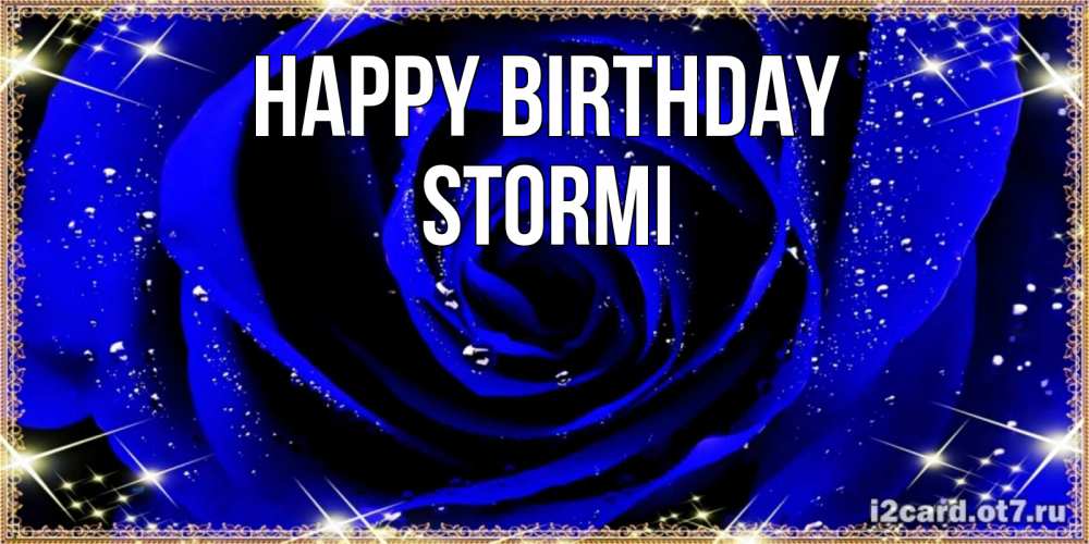 Greetings card с именем, Stormi Happy Birthday голубые цветы в росе Greetings with text for free download 