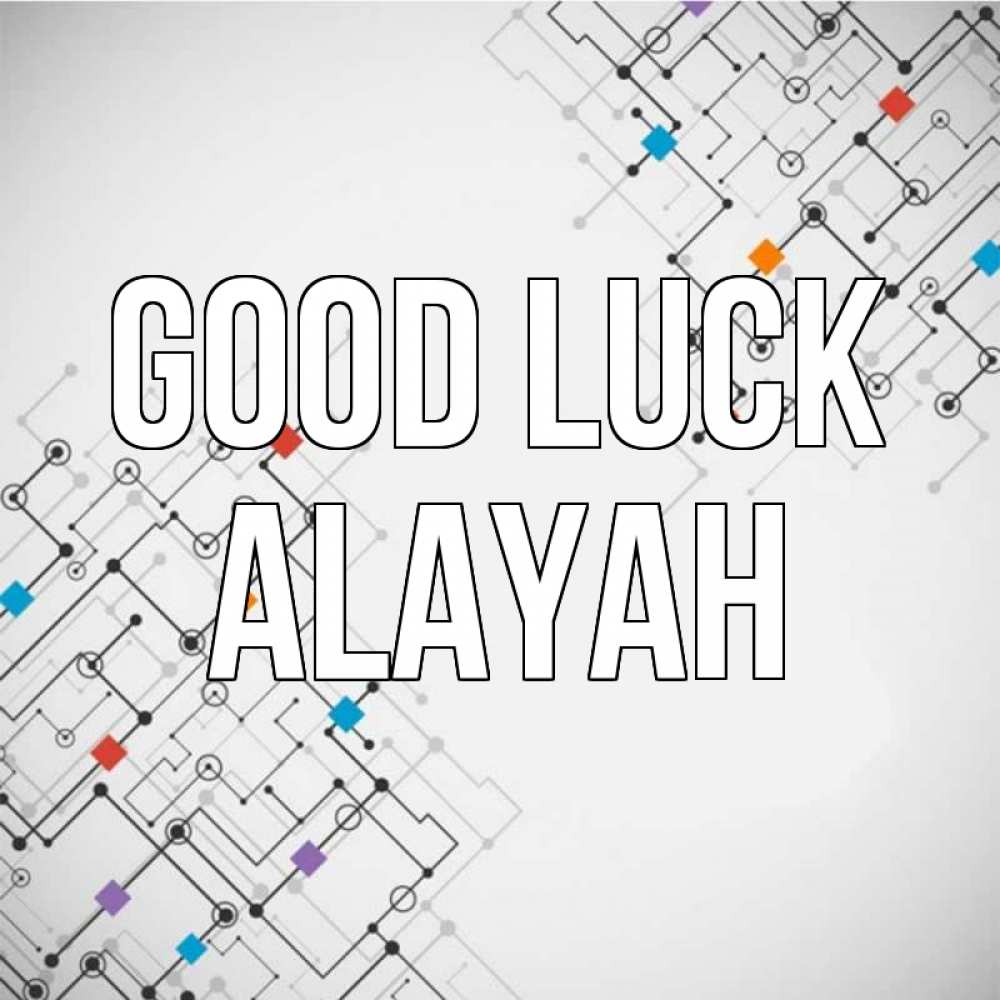 Greetings card с именем, Alayah Good luck на удач Greetings with text for free download 